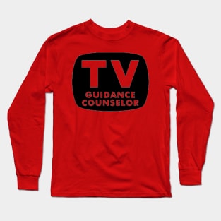 TV Guidance Counselor Long Sleeve T-Shirt